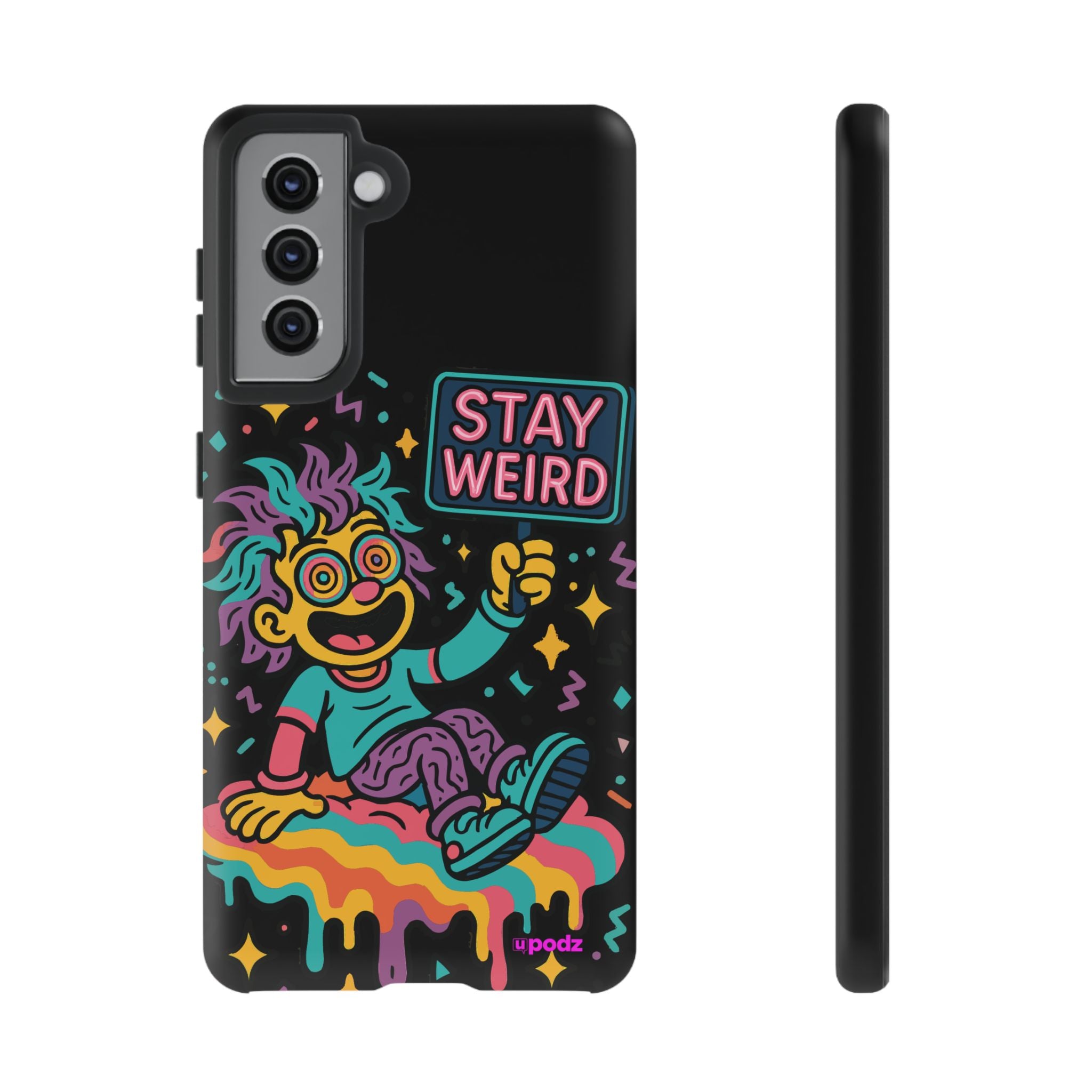 Stay Weird Design, Tough Cases, Phone Cover