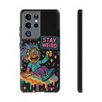 Stay Weird Design, Tough Cases, Phone Cover