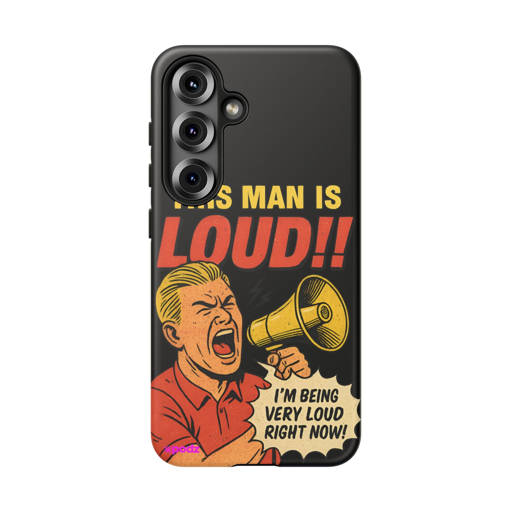 Loud Man Design, Tough Cases, Phone Cover
