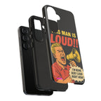 Loud Man Design, Tough Cases, Phone Cover