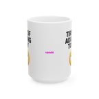 Tired Of Adulting Ceramic Mug |  Personalized Mug