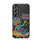 Stay Weird Design, Tough Cases, Phone Cover