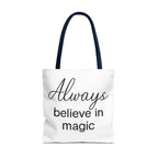 Always Believe in Magic Tote Bag, Inspirational Gift, Eco-Friendly Shopping Bag