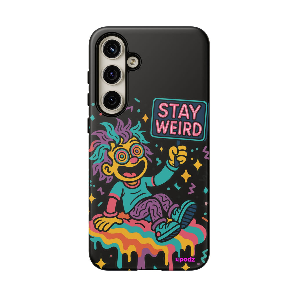 Stay Weird Design, Tough Cases, Phone Cover