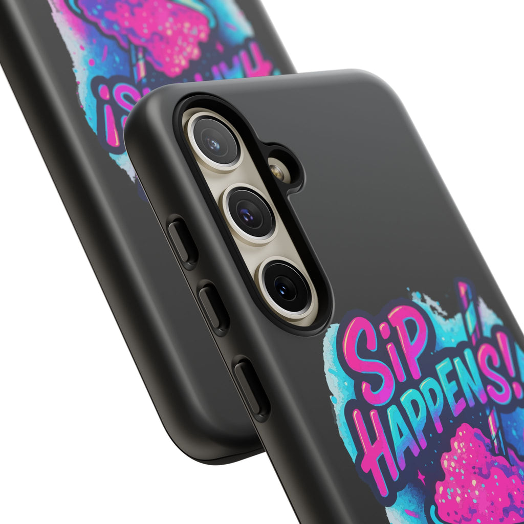Sip Happens Phone Case Design, Tough Cases, Phone Cover