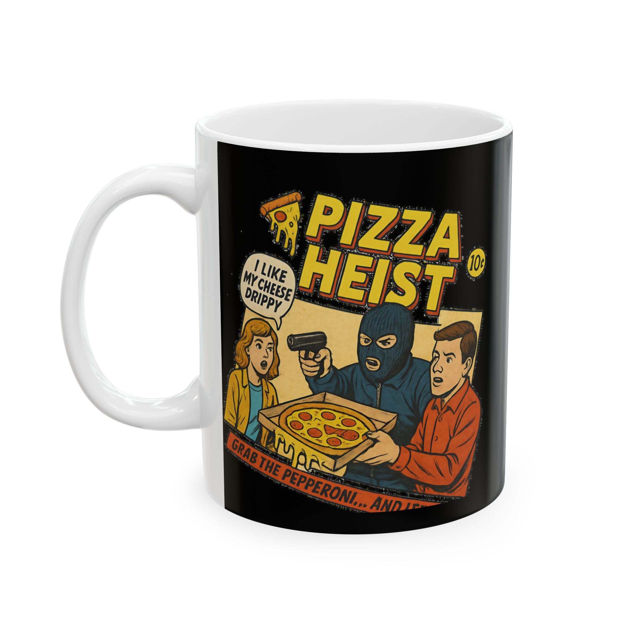 Pizza Heist Ceramic Mug |  Personalized Mug