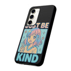 Just Be Kind Design, Tough Cases, Phone Cover