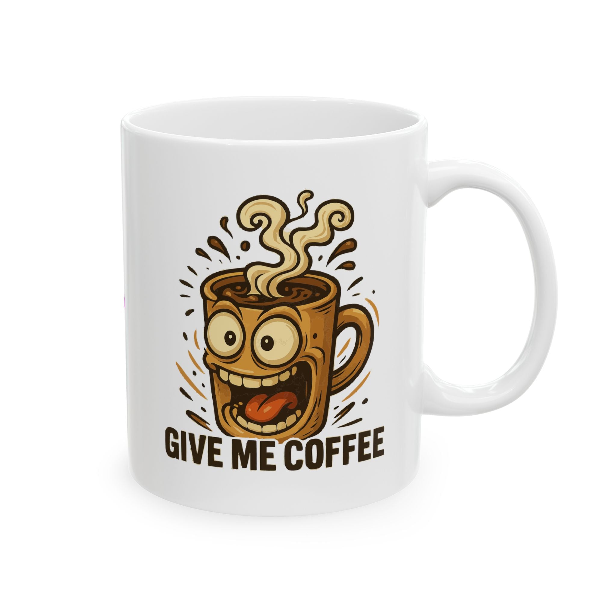 Give Me Coffee Ceramic Mug |  Personalized Mug