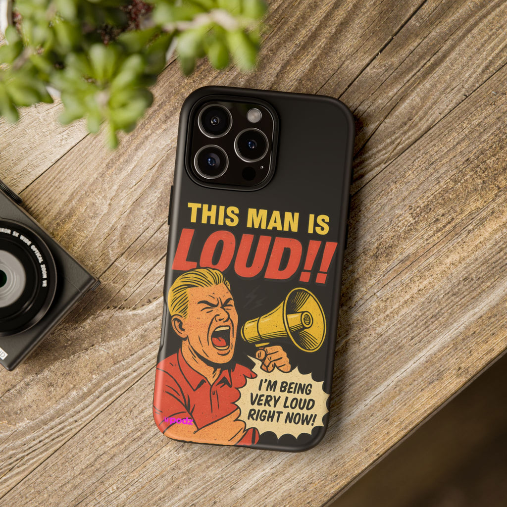 Loud Man Design, Tough Cases, Phone Cover
