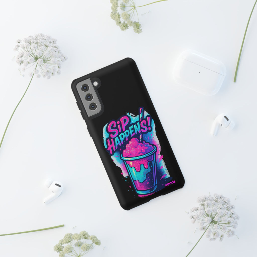 Sip Happens Phone Case Design, Tough Cases, Phone Cover