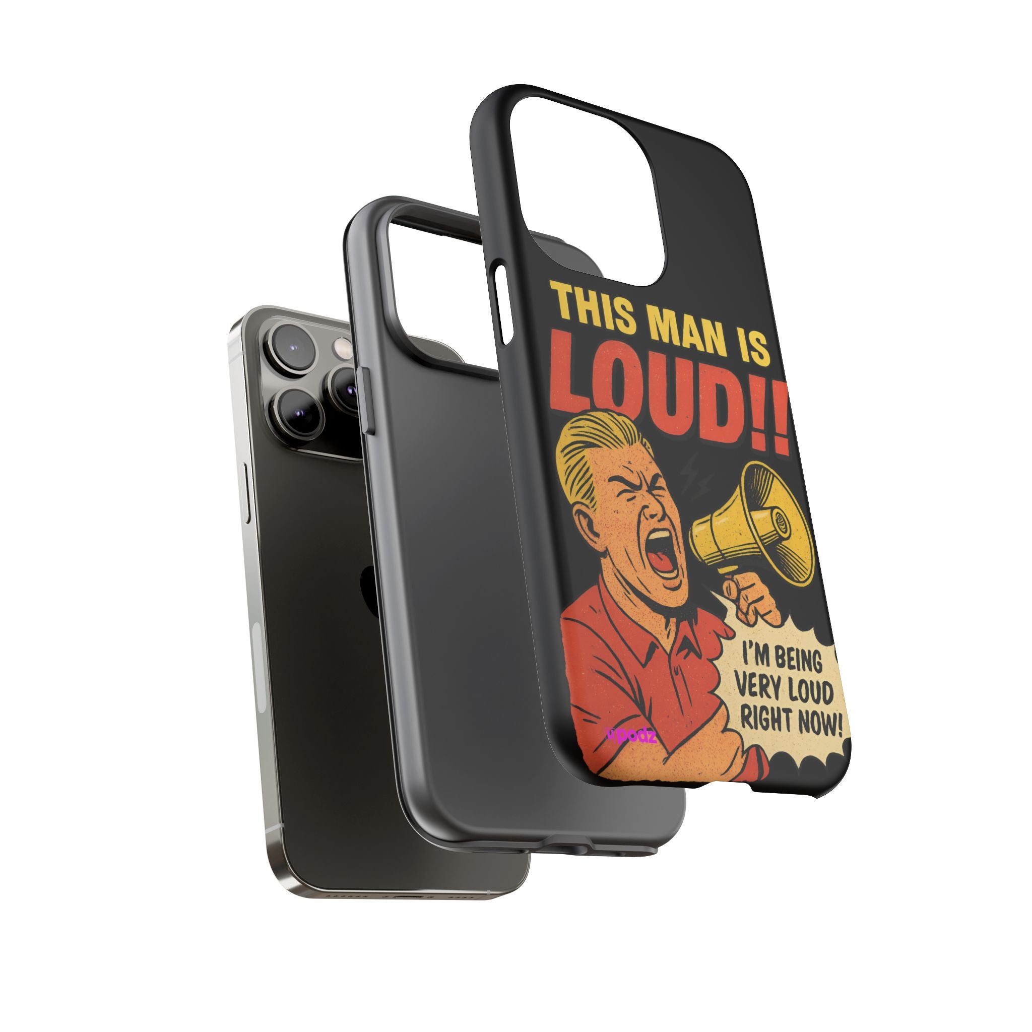Loud Man Design, Tough Cases, Phone Cover
