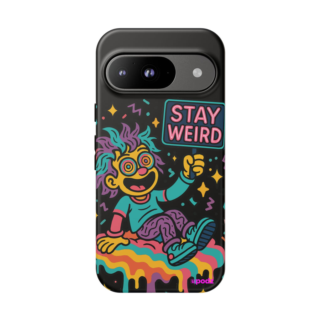 Stay Weird Design, Tough Cases, Phone Cover