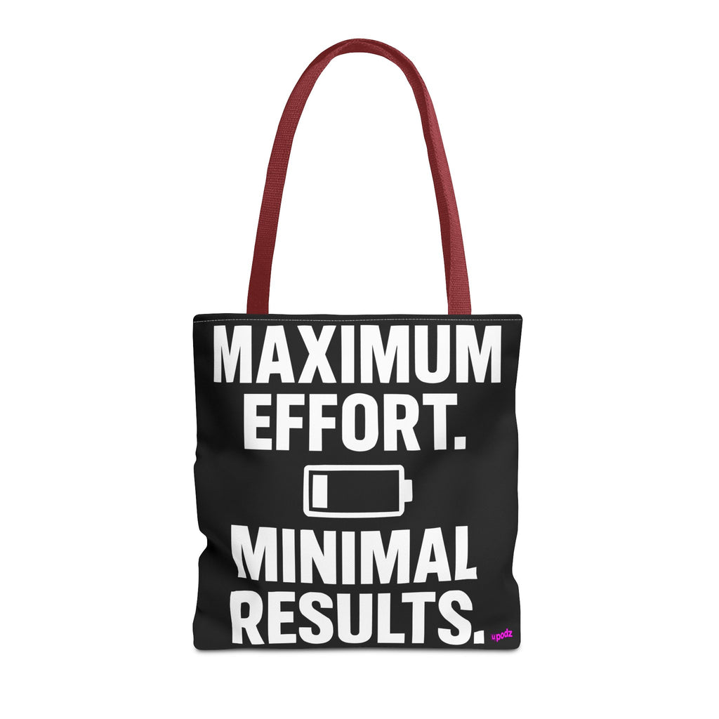 Maximum Effort Tote Bag - Quirky Fun Bag
