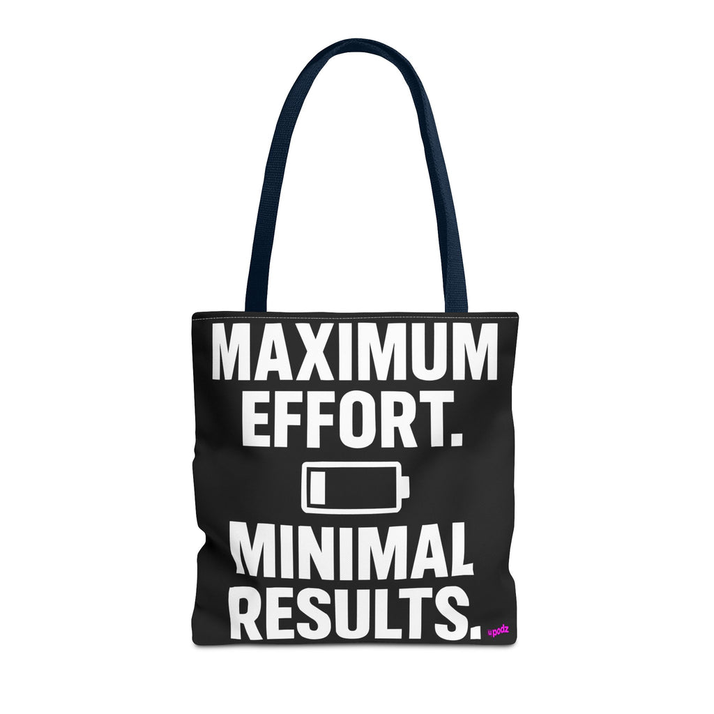 Maximum Effort Tote Bag - Quirky Fun Bag