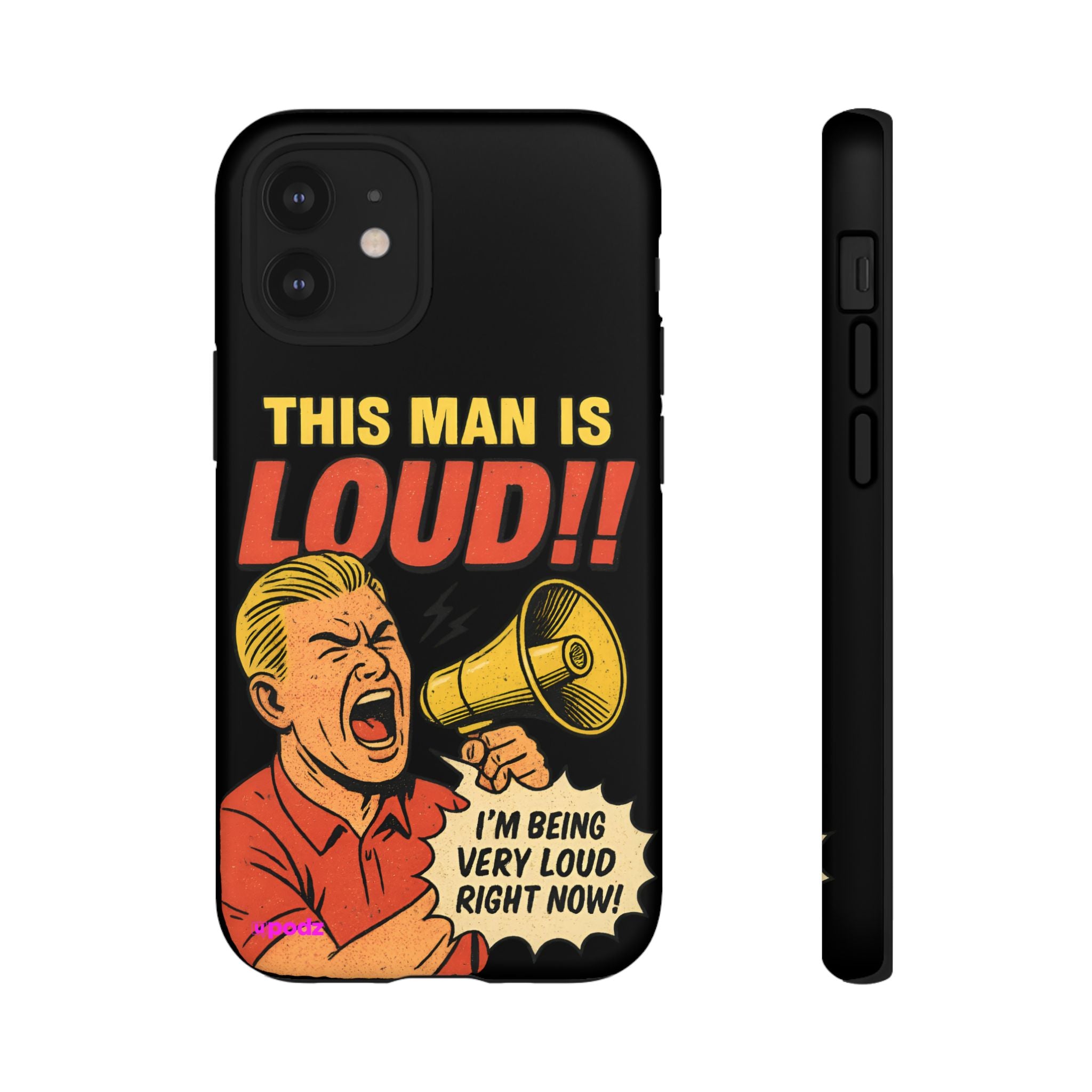 Loud Man Design, Tough Cases, Phone Cover