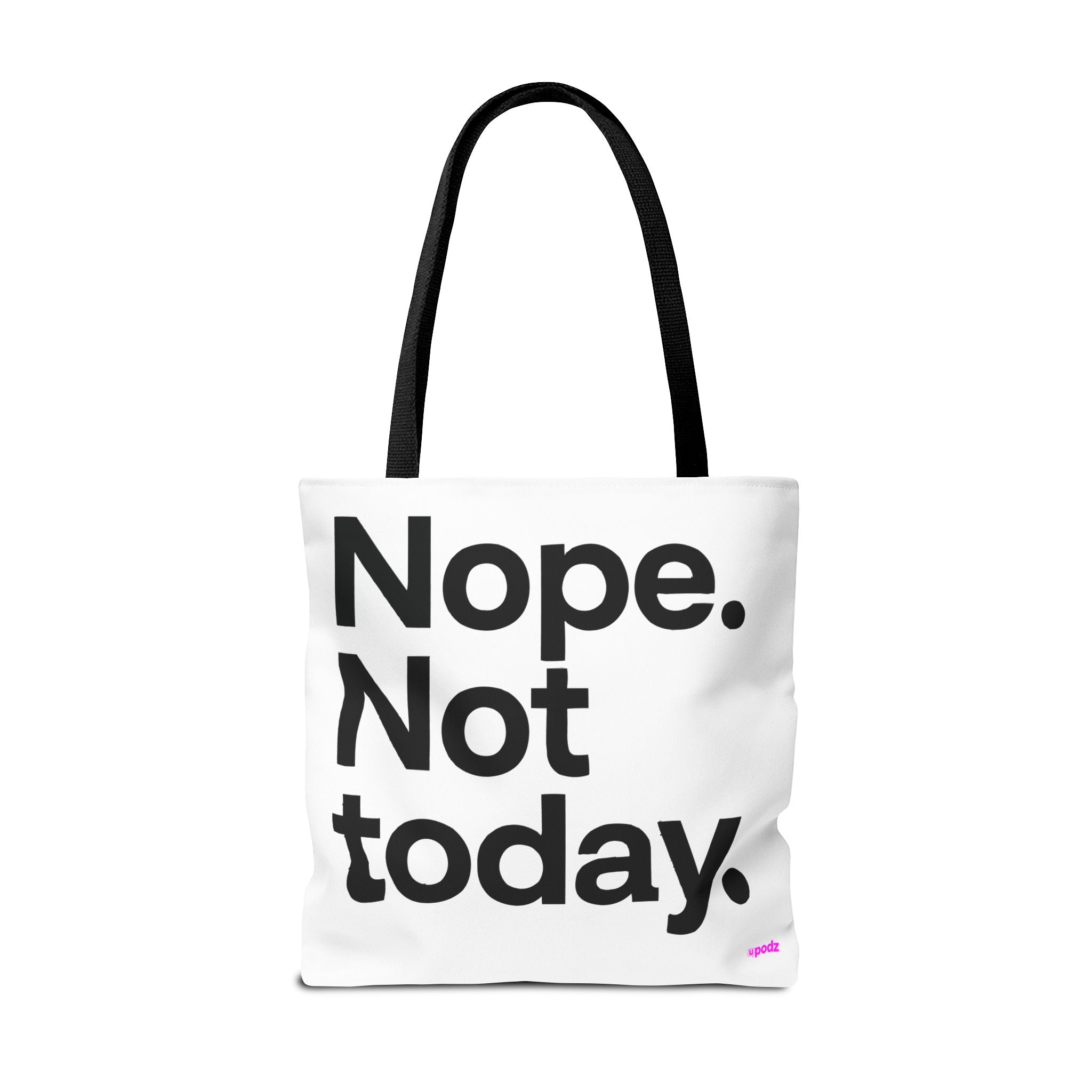 Nope Not Today Tote Bag - Quirky Fun Bag