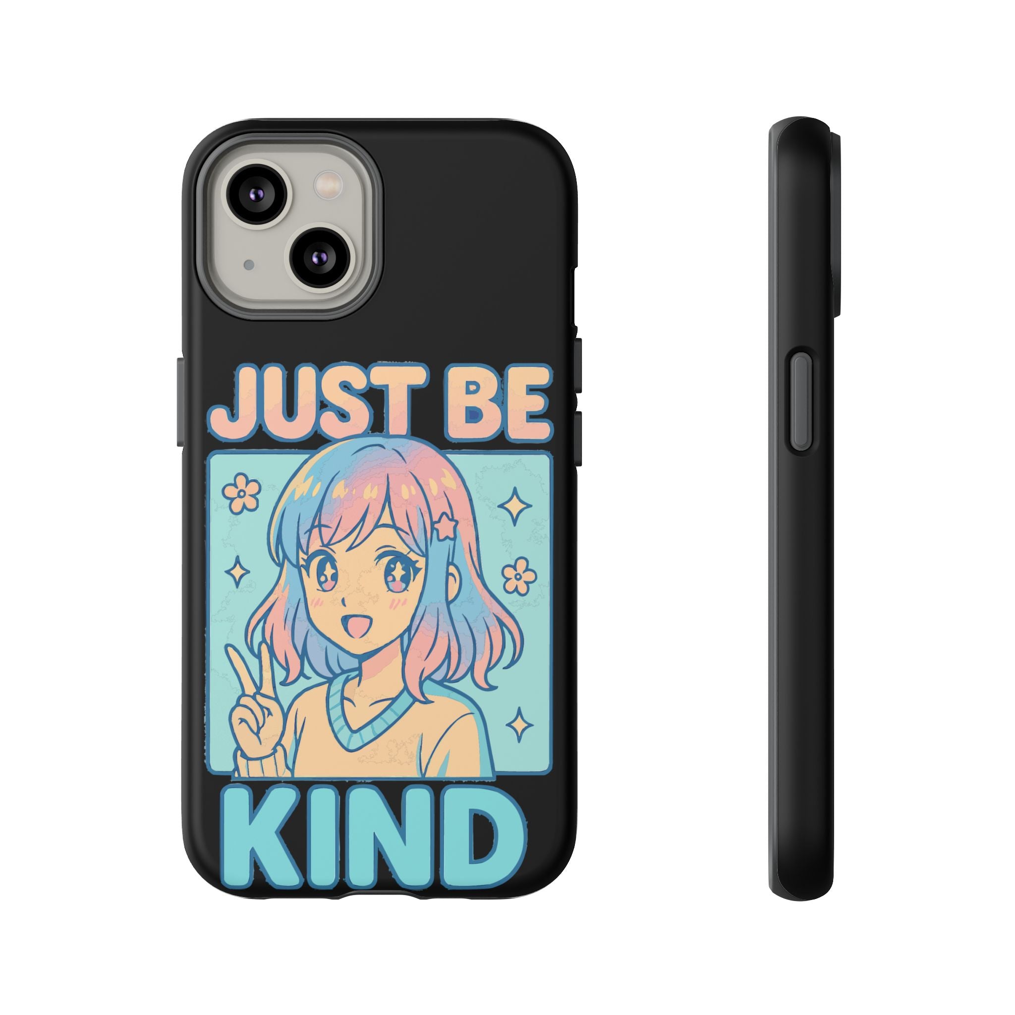 Just Be Kind Design, Tough Cases, Phone Cover