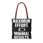 Maximum Effort Tote Bag - Quirky Fun Bag