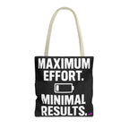 Maximum Effort Tote Bag - Quirky Fun Bag