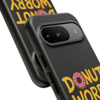 Donut Worry Design, Tough Cases, Phone Cover