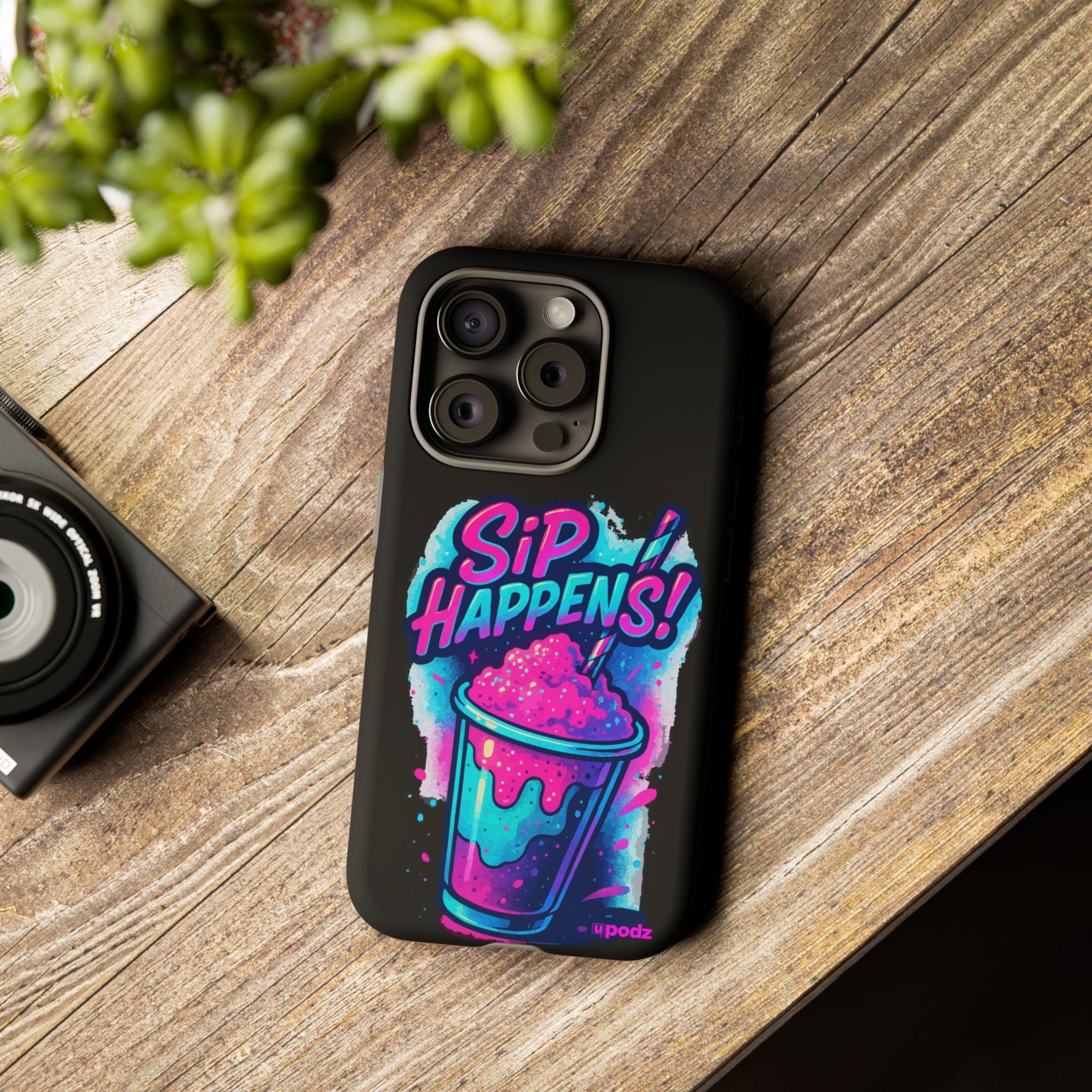 Sip Happens Phone Case Design, Tough Cases, Phone Cover