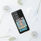 Just Be Kind Design, Tough Cases, Phone Cover