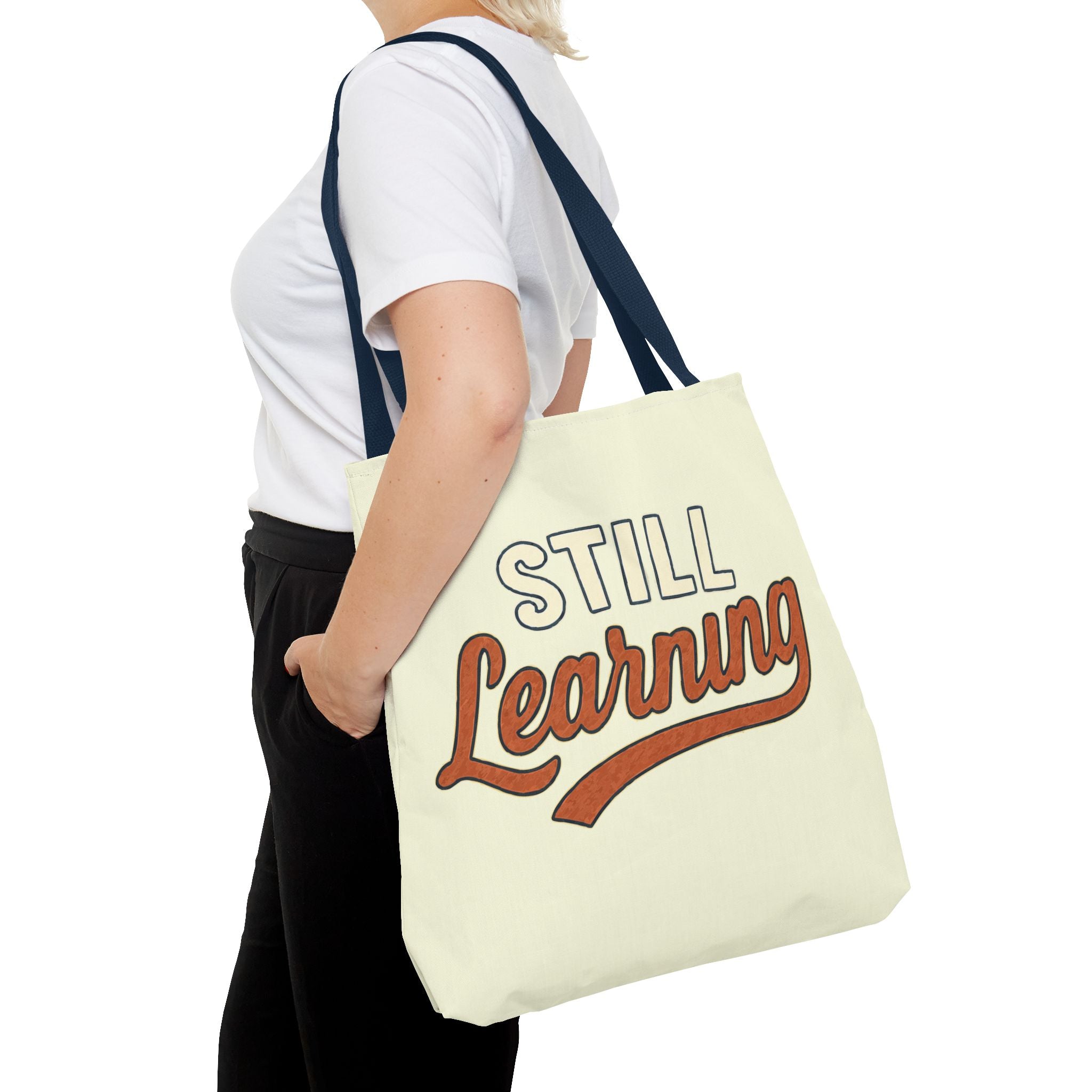 Still learning Tote Bag, Inspirational Gift, Eco-Friendly Shopping Bag