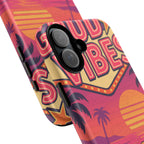 Good Vibes Design, Tough Cases, Phone Cover