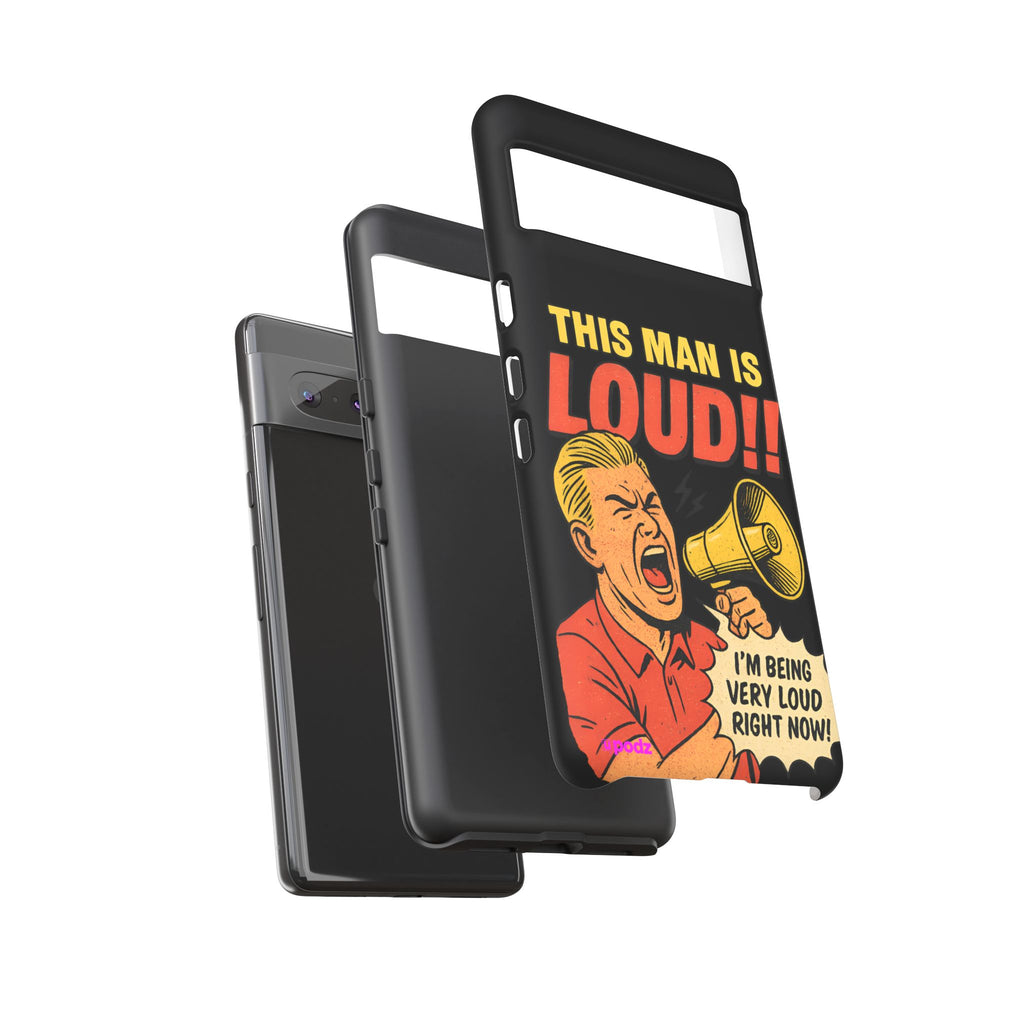 Loud Man Design, Tough Cases, Phone Cover