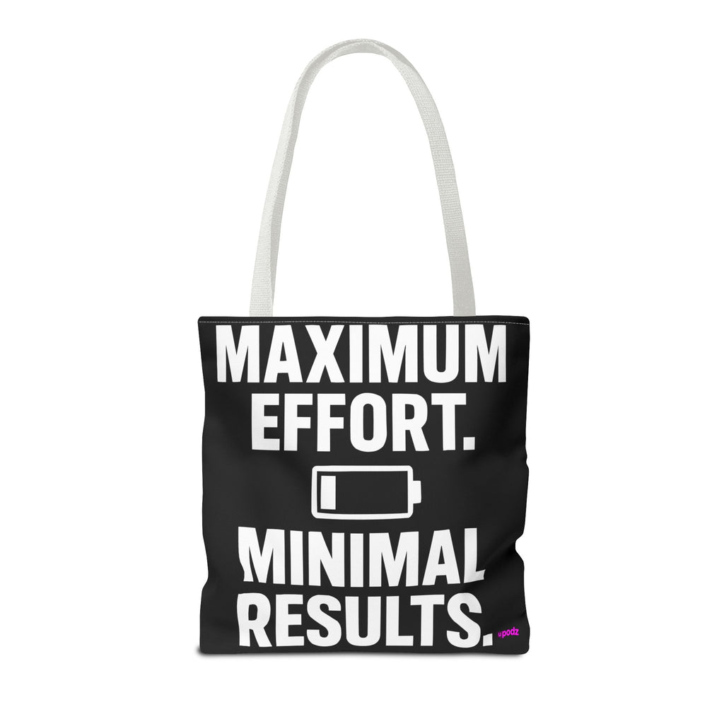 Maximum Effort Tote Bag - Quirky Fun Bag