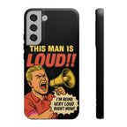 Loud Man Design, Tough Cases, Phone Cover