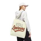 Still learning Tote Bag, Inspirational Gift, Eco-Friendly Shopping Bag