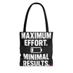 Maximum Effort Tote Bag - Quirky Fun Bag