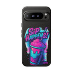 Sip Happens Phone Case Design, Tough Cases, Phone Cover