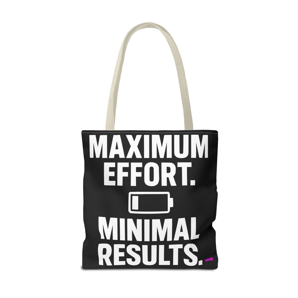Maximum Effort Tote Bag - Quirky Fun Bag