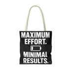 Maximum Effort Tote Bag - Quirky Fun Bag