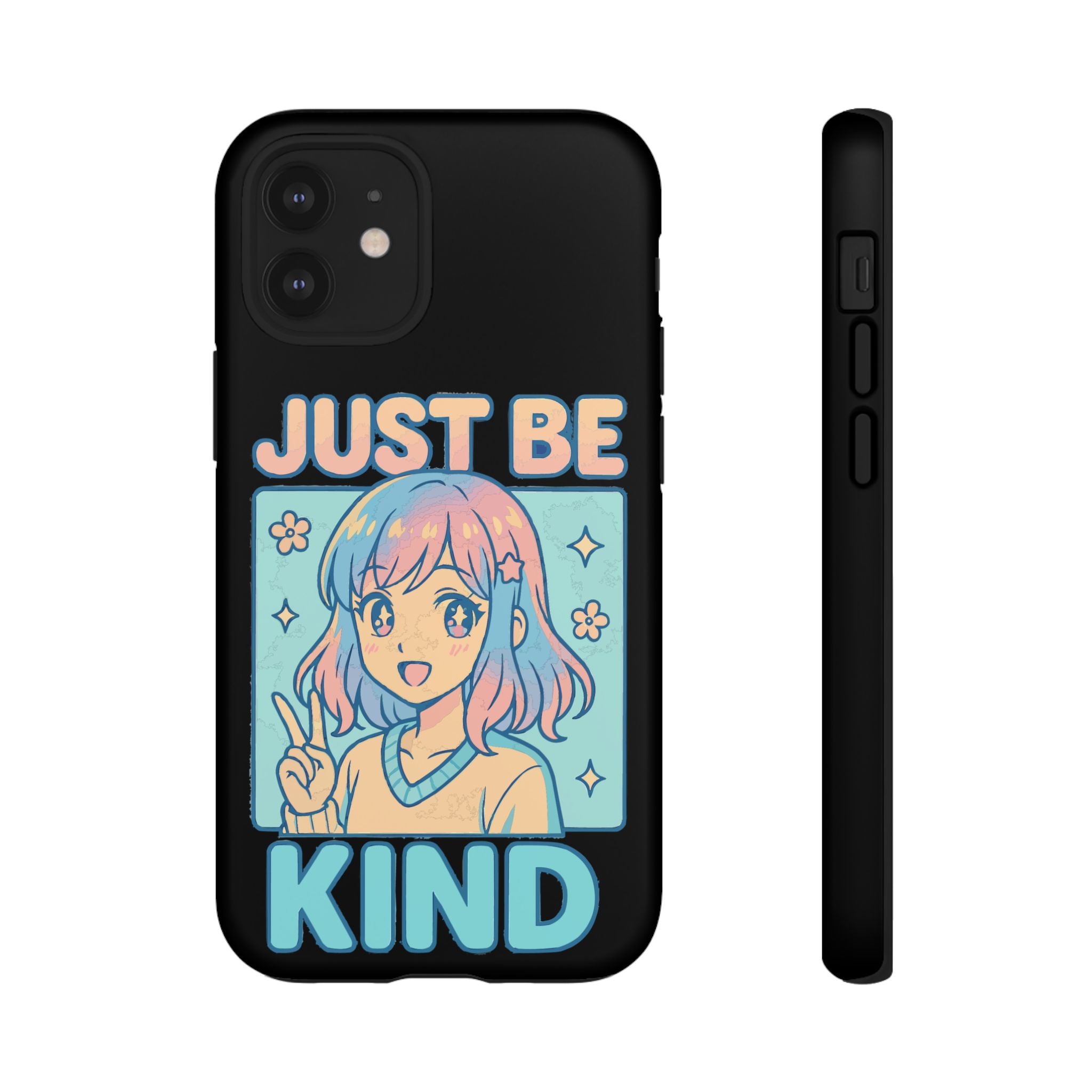 Just Be Kind Design, Tough Cases, Phone Cover