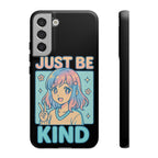 Just Be Kind Design, Tough Cases, Phone Cover