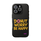 Donut Worry Design, Tough Cases, Phone Cover