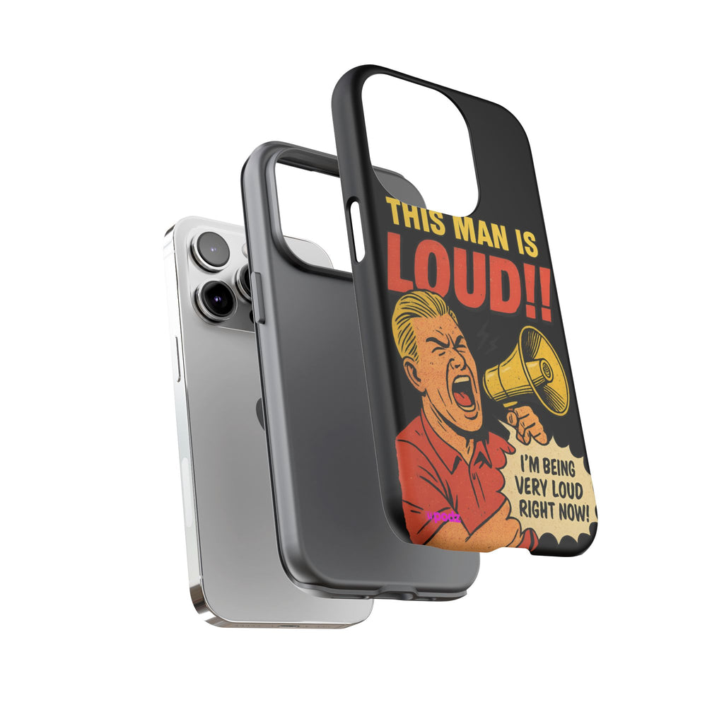 Loud Man Design, Tough Cases, Phone Cover