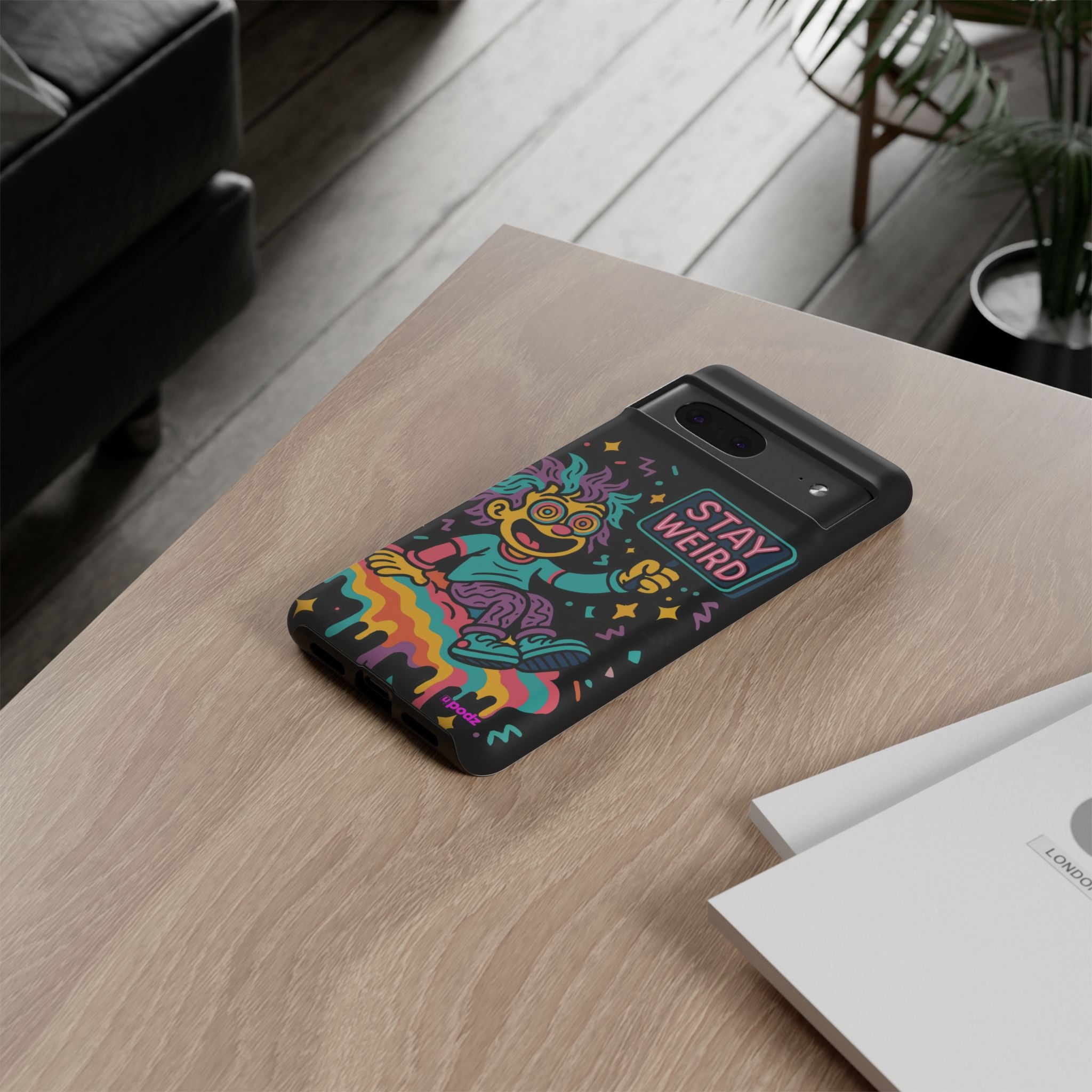 Stay Weird Design, Tough Cases, Phone Cover