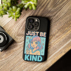 Just Be Kind Design, Tough Cases, Phone Cover