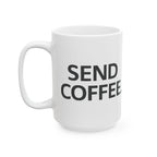 Send Coffee Ceramic Mug |  Personalized Mug
