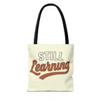 Still learning Tote Bag, Inspirational Gift, Eco-Friendly Shopping Bag