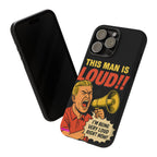 Loud Man Design, Tough Cases, Phone Cover