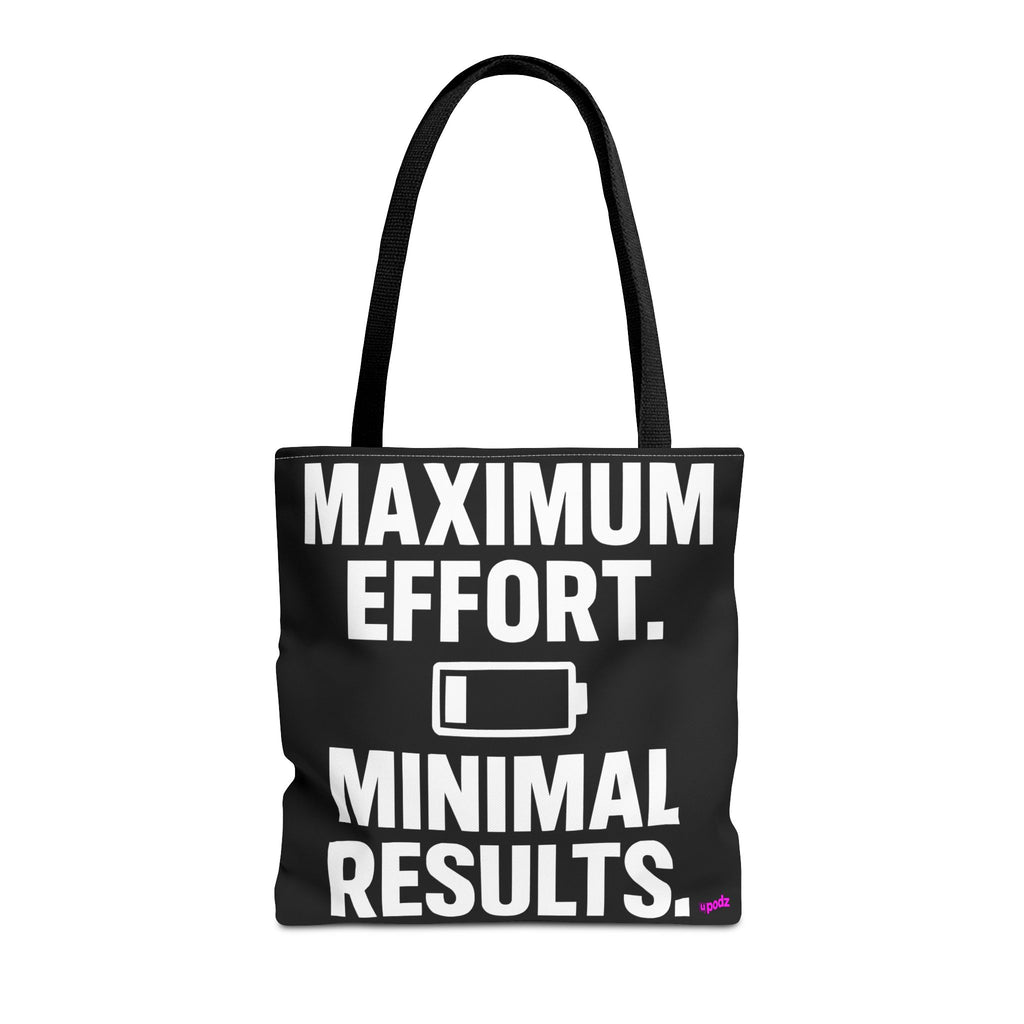 Maximum Effort Tote Bag - Quirky Fun Bag