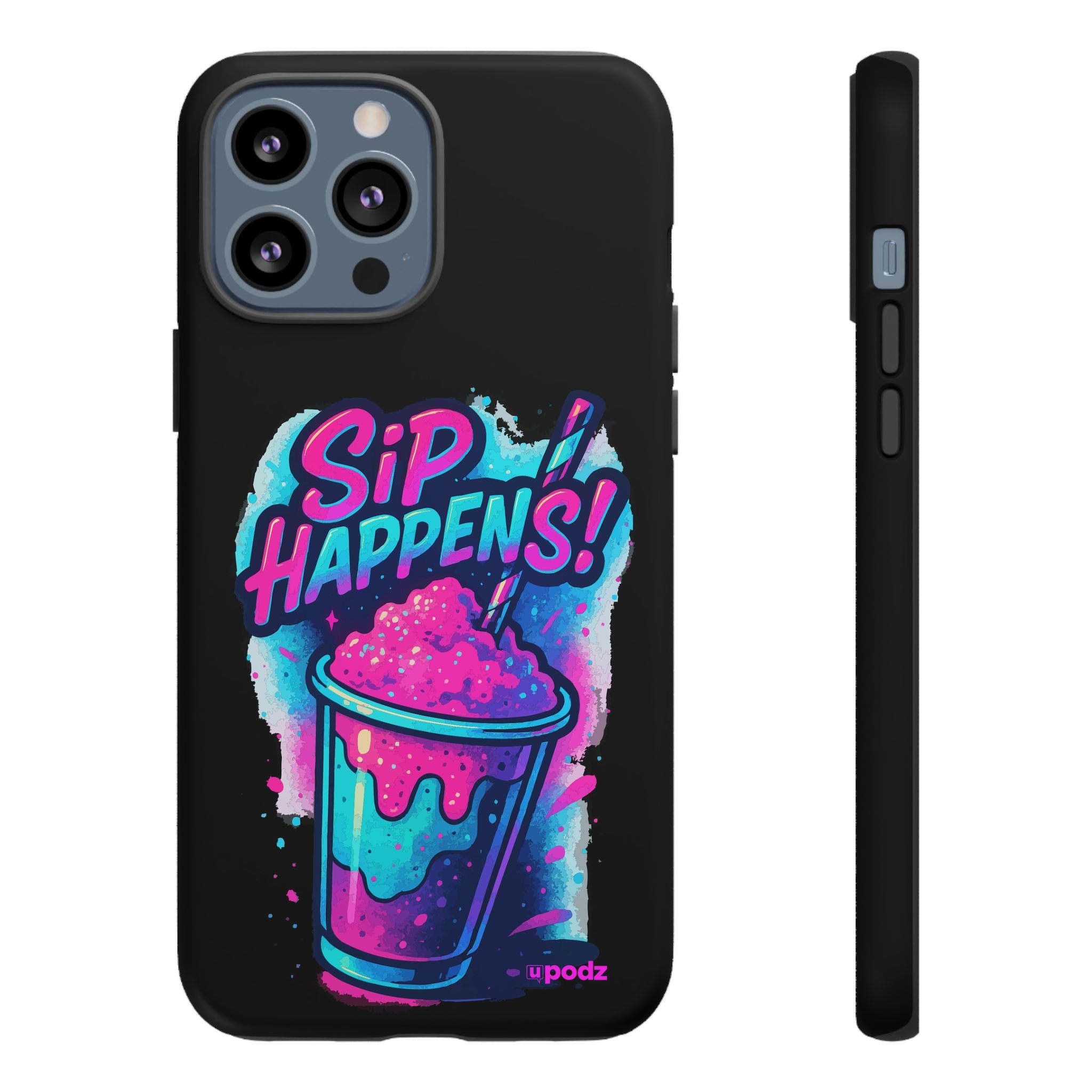 Sip Happens Phone Case Design, Tough Cases, Phone Cover
