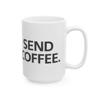 Send Coffee Ceramic Mug |  Personalized Mug