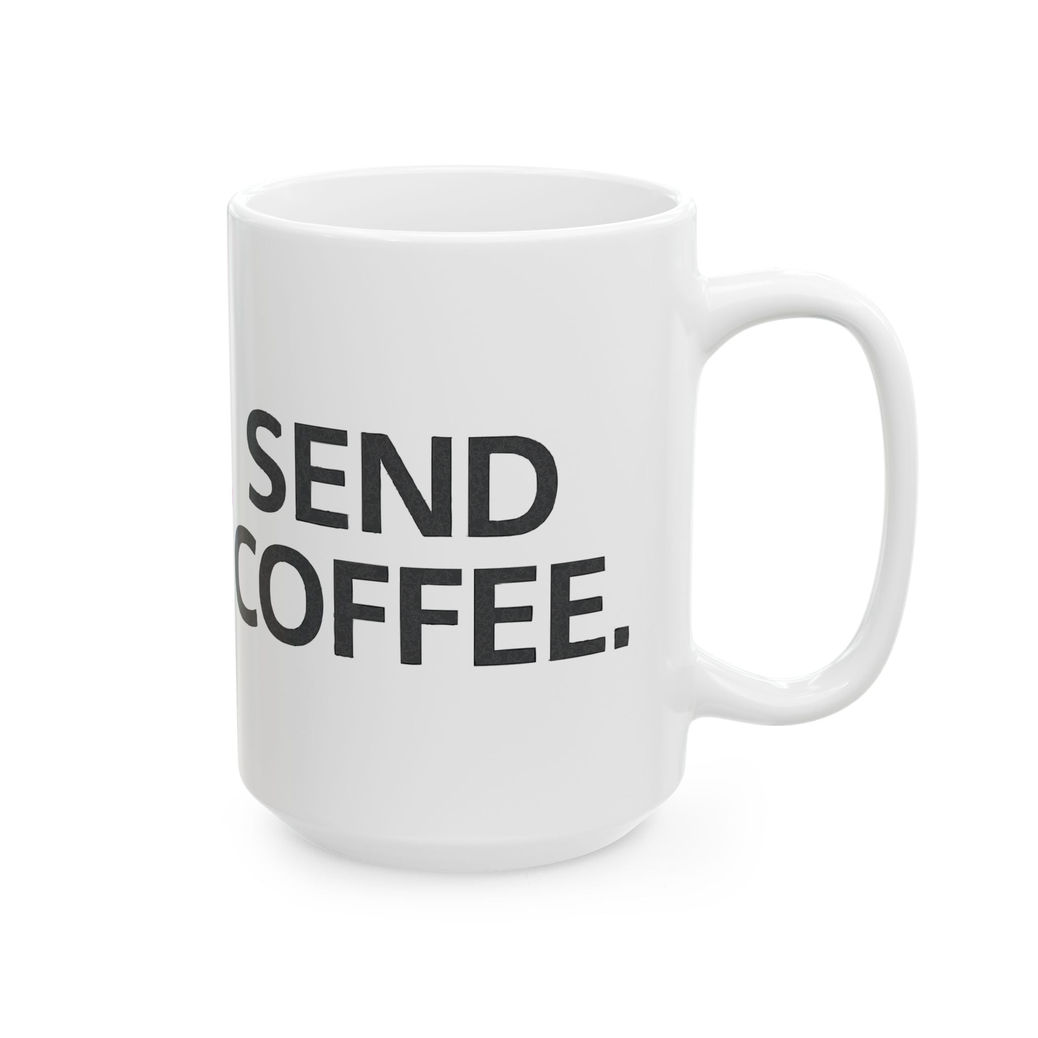 Send Coffee Ceramic Mug |  Personalized Mug