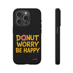 Donut Worry Design, Tough Cases, Phone Cover